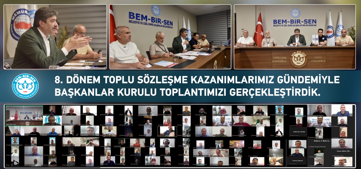 8. Dönem Toplu Sözleşme Kazanımlarımız Gündemiyle Başkanlar Kurulu Toplantımızı Gerçekleştirdik