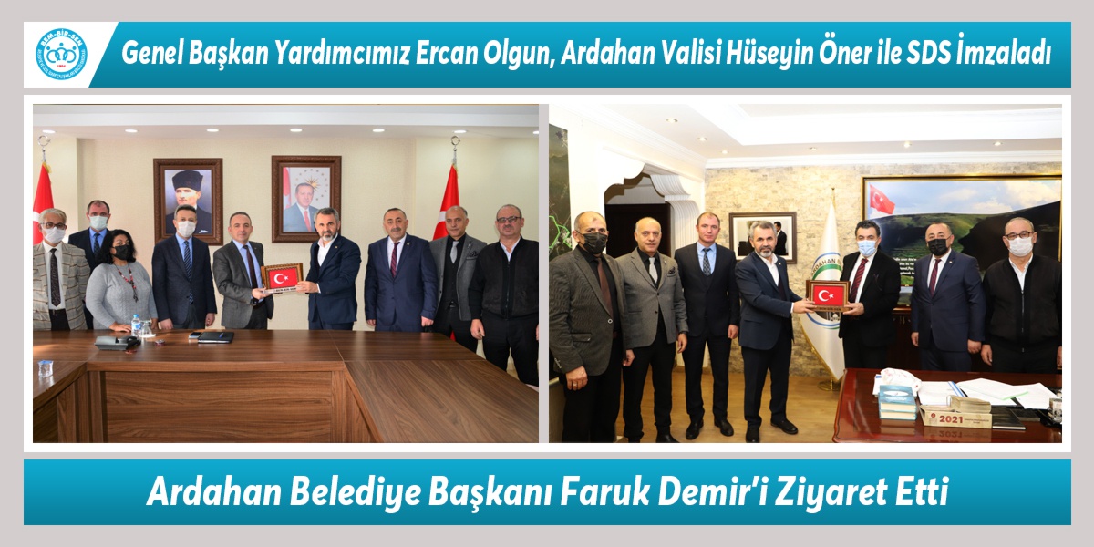 Genel Başkan Yardımcımız Ercan Olgun, Ardahan Valisi Hüseyin Öner ile SDS İmzaladı. Ardahan Belediye Başkanı Faruk Demir’i Ziyaret Etti