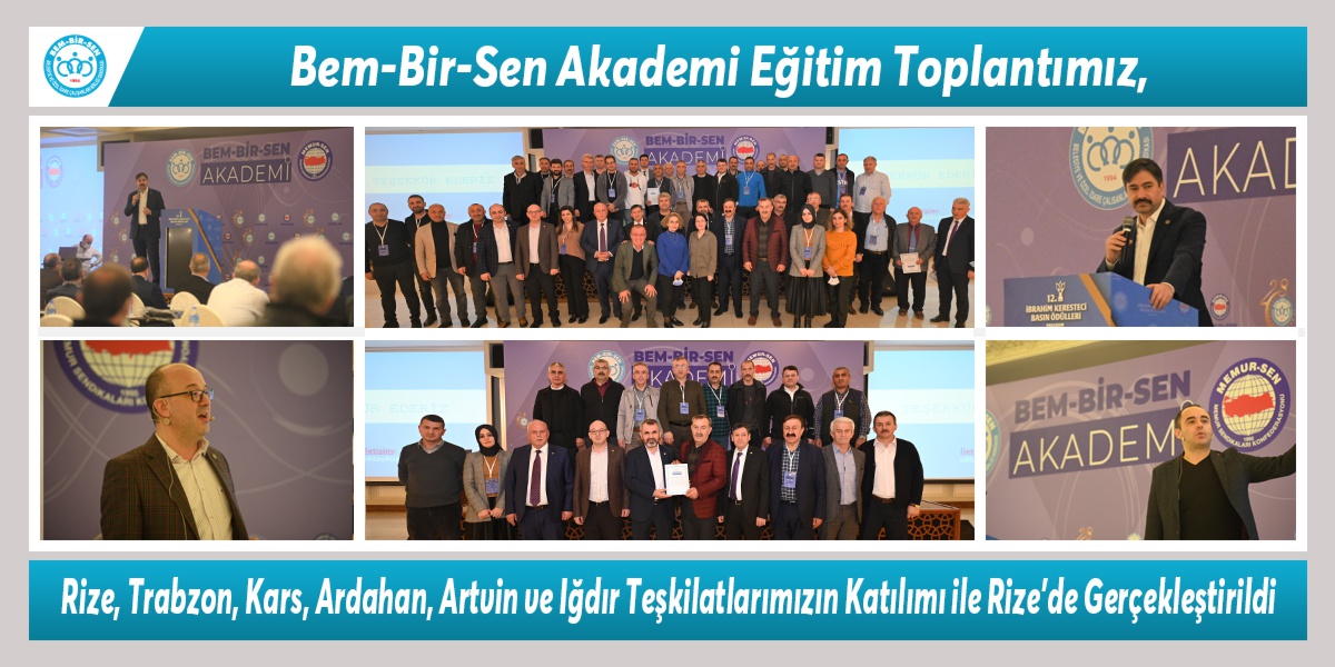Bem-Bir-Sen Akademi Eğitim Toplantımız, Rize, Trabzon, Kars, Ardahan, Artvin ve Iğdır Teşkilatlarımızın Katılımı ile Rize’de Gerçekleştirildi