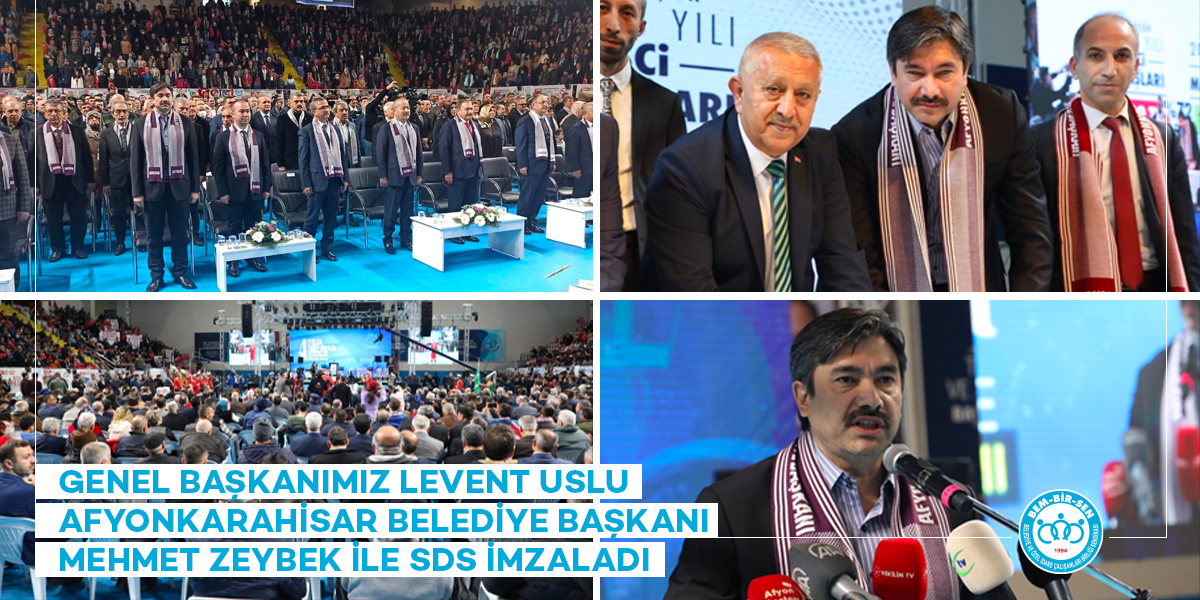 Genel Başkanımız Levent Uslu Afyonkarahisar Belediye Başkanı Mehmet Zeybek ile SDS İmzaladı