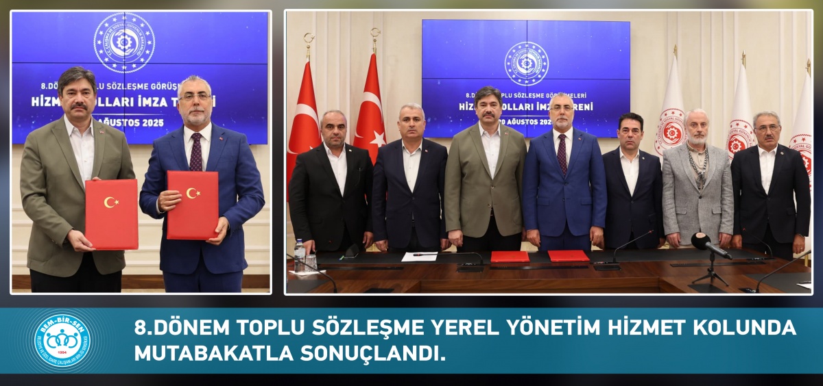 8. Dönem Toplu Sözleşme Yerel Yönetim Hizmet Kolunda Mutabakatla Sonuçlandı