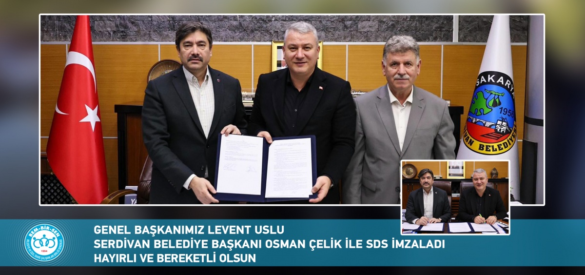 Genel Başkanımız Levent Uslu Serdivan Belediye Başkanı Osman Çelik ile Sosyal Denge Sözleşmesi İmzaladı. Hayırlı ve Bereketli Olsun