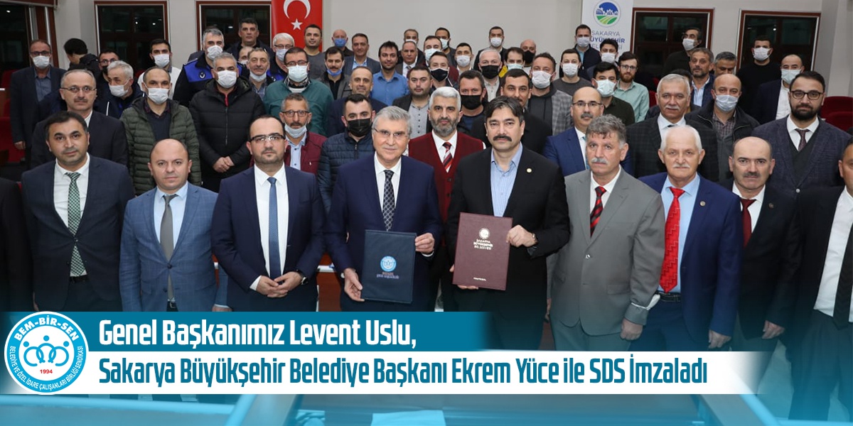 Genel Başkanımız Levent Uslu, Sakarya Büyükşehir Belediye Başkanı Ekrem Yüce ile Sosyal Denge Sözleşmesi İmzaladı