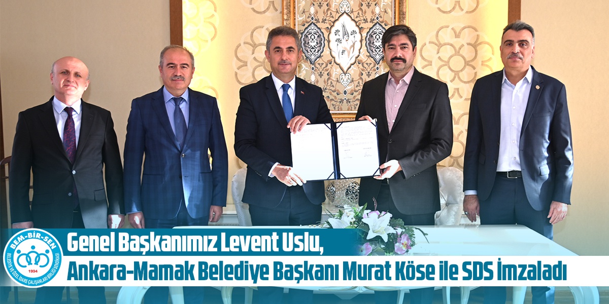 Ankara-Mamak Belediye Başkanı Murat Köse ile SDS İmzaladı